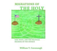 Migrations of the Holy: God, State, and the Political Meaning of the Church