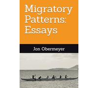 Migratory Patterns: Essays