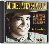 Miguel Aceves Mejia - Canciones Populares De Mexico/ Vol 2
