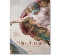 Miguel Ángel: La obra completa. Pintura, escultura, arquitectura
