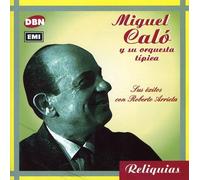 Miguel Calo - Sus Exitos Con Roberto Arrieta