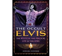 Miguel Conner - Occult Elvis The Mystical and Magical Life of the Ki - Y245z