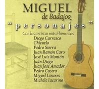 Miguel de Badajoz - Personajes