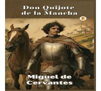 Miguel De Cervantes Don Quijote de la Mancha Hardcover Book Miguel De Cervantes Multicolor