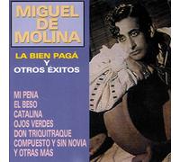 Miguel De Molina - La Bien Paga Y Otros Exitos