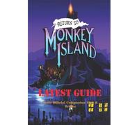 Miguel L. Say - Return to Monkey Island Guide Official Companion Tips - P555z