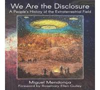 Miguel Mendonca We Are the Disclosure: A People's History of the Extraterrestrial Miguel Mendonca Multicolor