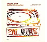 Miguel Migs - Dubplate Sessions