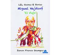 Miguel Najdorf - 'El Viejo' - Life, Games and Stories