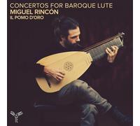 Miguel Rincon : Miguel Rincón: Concertos for Baroque Lute CD (2025) NEW