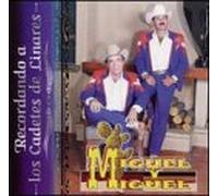 Miguel Y Miguel - Recordando Los Cadetes De Linares