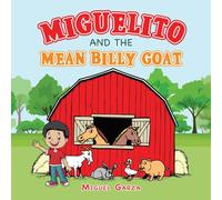 Miguelito and the Mean Billy Goat