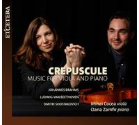 Mihai Cocea, Oana Zamfir - Crepuscule: Music for Viola and Piano