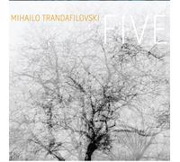 MIHAILO TRANDAFILOVSKI Five (CD) (US IMPORT)