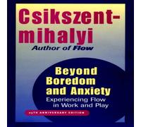 Mihaly Csikszentmihalyi Beyond Boredom & Anxiety: Experiencing Flow in Work & Play Mihaly Csikszentmihalyi Multicolor