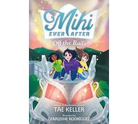 Mihi Ever After: Off the Rails: 3