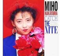 MIHO NAKAYAMA - CATCH THE NITE(remaster)