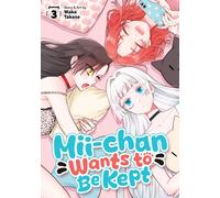 Mii-chan Wants to Be Kept Vol. 3