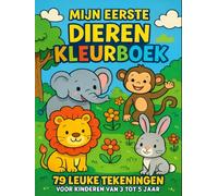 Mijn Eerste Dieren Kleurboek: 79 Leuke Tekeningen voor Kinderen van 3 tot 5 Jaar