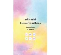 Mijn mini kleurenstaalboek: Kleurpotloden & markers