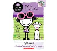 Mika: My New Life (Lotus Lane. Scholastic Branches, 4)