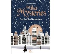 Mika Mysteries - Der Ruf des Nachtraben: Ein historisches, kriminell spannendes Kinderbuch ab 10 Jahren