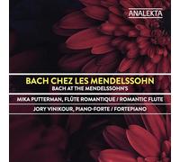Mika Putterman - Bach Chez Les Mendelssohn