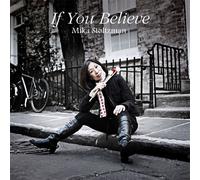 Mika Stoltzman - If You Believe [Japan CD] XQAM-1812