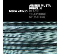 Mika Vainio - Black Telephone Of Matter