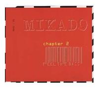 Mikado - Feel the Bass Chapter Two