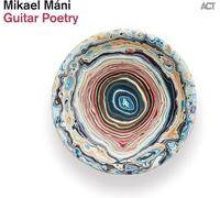 Mani,Mikael - Guitar Poetry [VINYL]