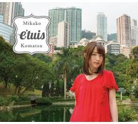 Mikako Komatsu - E'tuis (CD+DVD) [Japan LTD CD] KICS-93051
