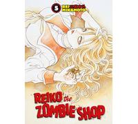 Mikamoto, Rei - Reiko The Zombie Shop Volume 5
