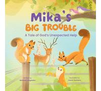 Mika's Big Trouble: A Tale of God's Unexpected Help