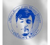 Mike Adams At His Honest Weight - Oscillate Wisely (10Th Anniversary Edition)