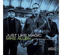 Mike Allen - Just Like Magic: With Peter Washington And Lewis Nash