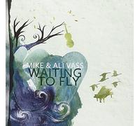 Mike And Ali Vass - Waiting To Fly