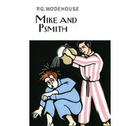 Mike and Psmith (Everyman's Library P G WODEHOUSE) by P.G. Wodehouse (28-Sep-2012) Hardcover