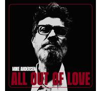 Mike Andersen – All Out of Love – CD – New
