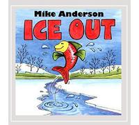 Mike Anderson - Ice Out