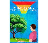 Mike Ayala y los loscos del tiempo (Mike Ayala y los locos del tiempo)