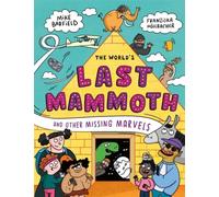 Mike Barfield World's Last Mammoth & Other Missing Marvels Paperback Book Mike Barfield Multicolor