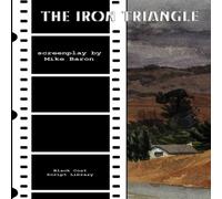 Mike Baron The Iron Triangle: The Screenplay Paperback Book Mike Baron Multicolor