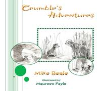 Mike Beale Crumble's Adventures Paperback Book Mike Beale Multicolor