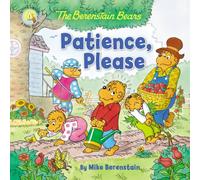 Mike Berenstain The Berenstain Bears Patience, Please Paperback Book Mike Berenstain Multicolor