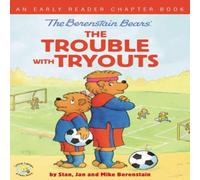 Mike Berenstain The Berenstain Bears The Trouble with Tryouts Paperback Book Mike Berenstain Multicolor