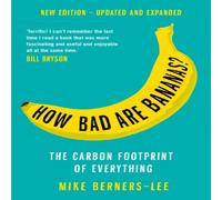 Mike Berners-Lee How Bad Are Bananas? : The carbon footprint of everything - 2020 Mike Berners-Lee Multicolor