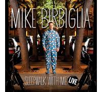Mike Birbiglia - Sleepwalk With Me Live
