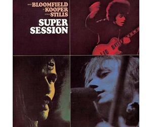 MIKE BLOOMFIELD (GUITAR)/AL KOOPER/MICHAEL BLOOMFIELD/STEPHEN STILLS - SUPER SES