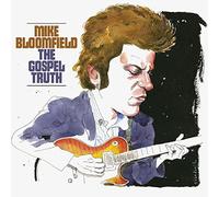 Mike Bloomfield - The Gospel Truth